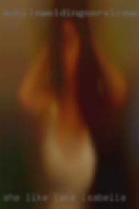 She like to in Lake Isabella kiss and flirt.